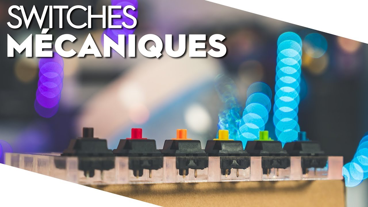Claviers mécaniques : bien choisir tes switches - TopAchat