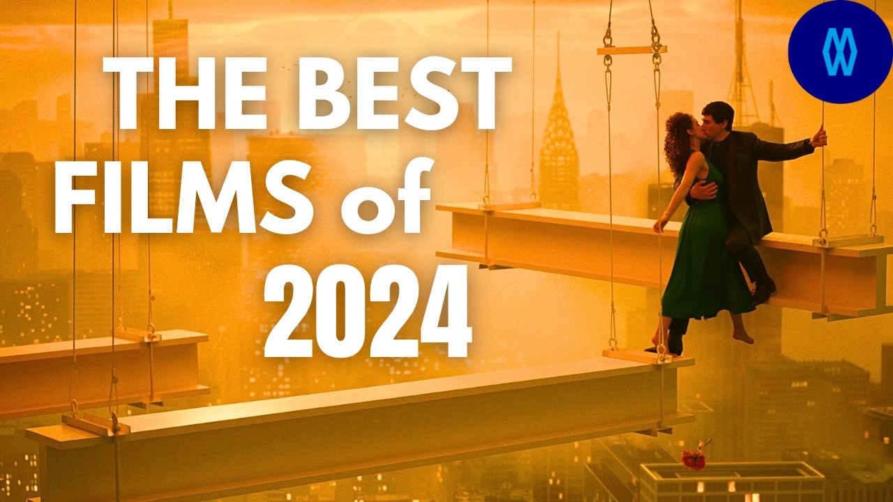 The 10 Best Films of 2024 (Number 37 May Surprise You!)