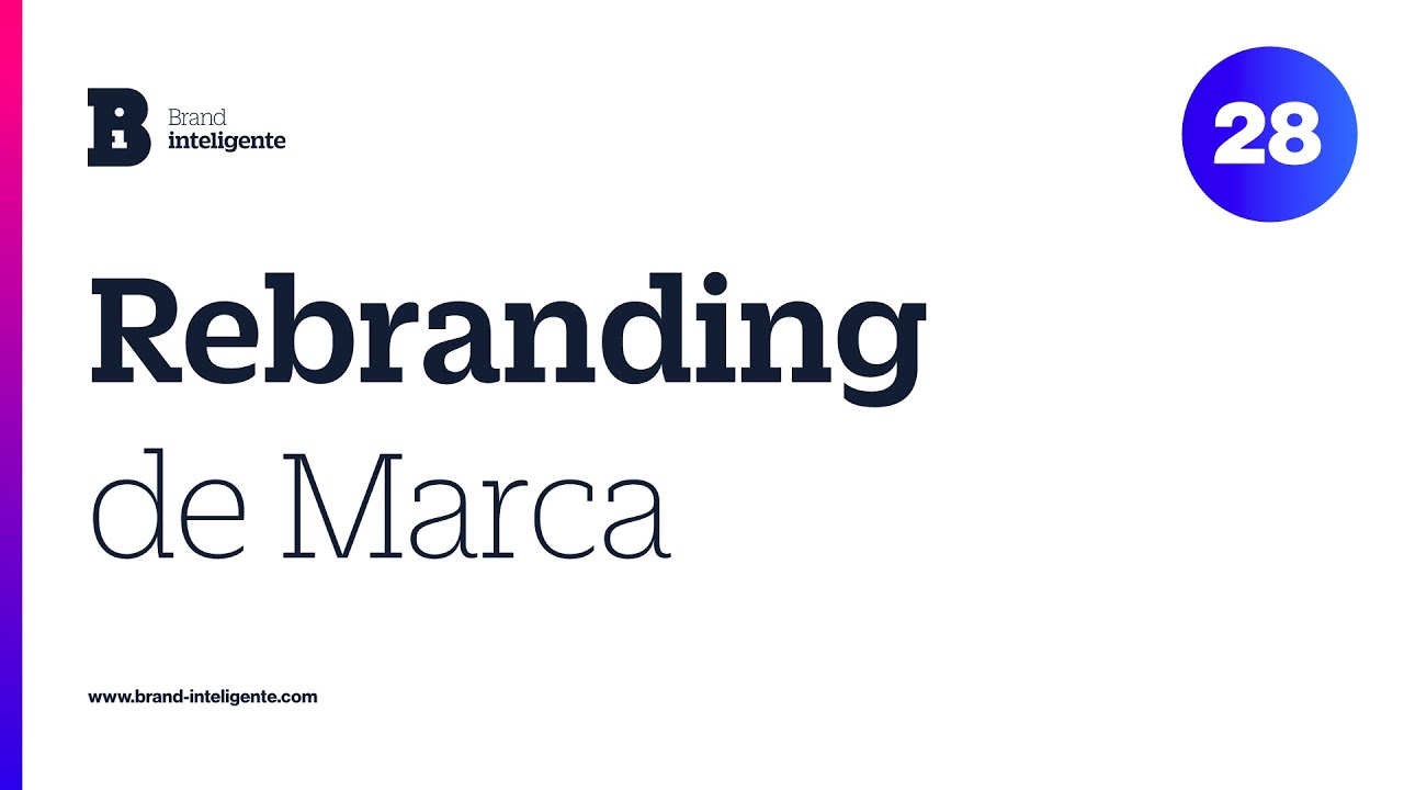 Rebranding de Marca | Branding inteligente