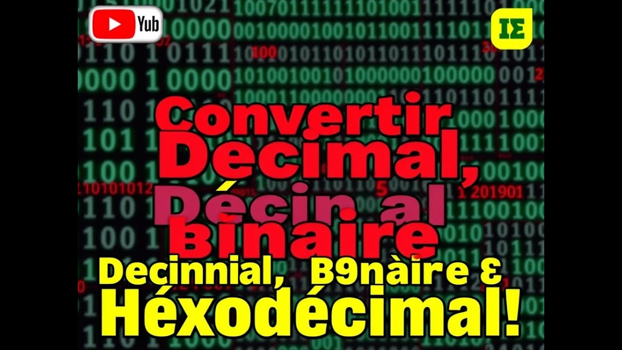 Guide Complet : Convertir Décimal, Binaire et Hexadécimal Facilement