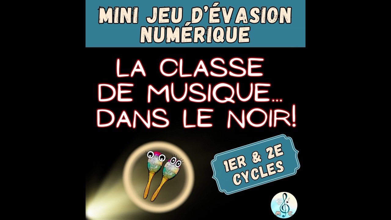 Jeu d’évasion numérique (musique primaire) #educationmusicale