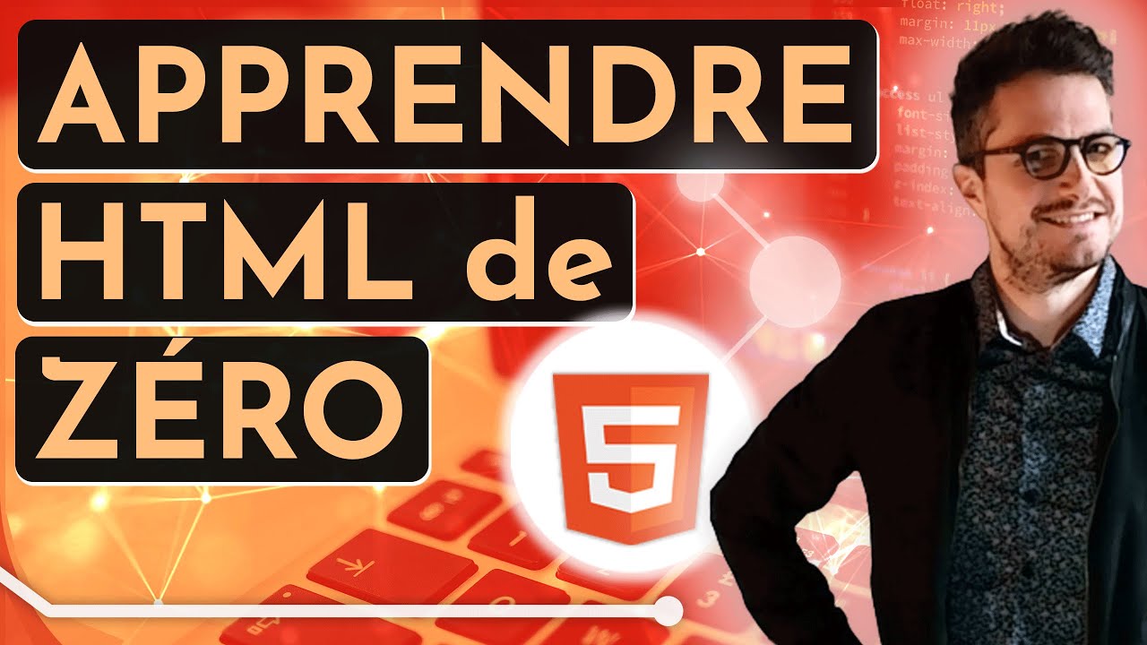 [Cours HTML] Apprendre HTML de zéro (tuto débutant)