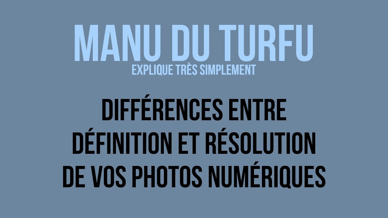Différences entre définition et résolution de vos photos numériques. La photo numérique, le pixel.