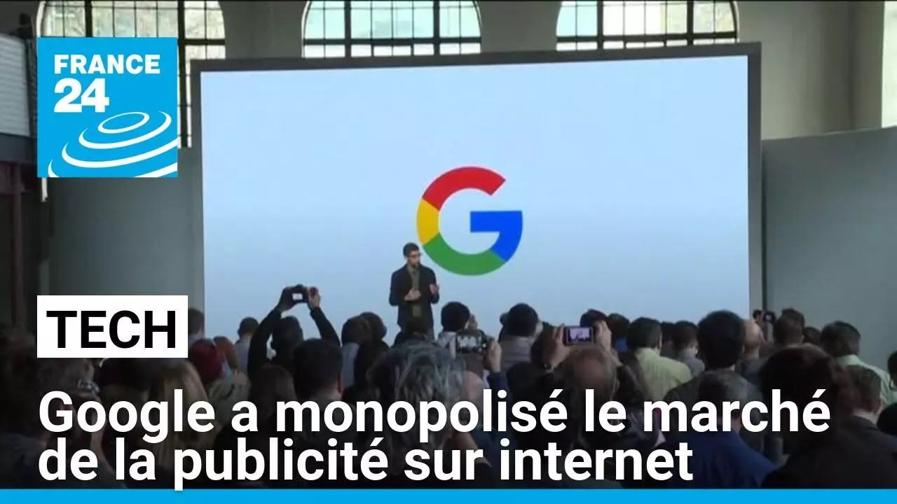 Google a monopolisé le marché de la publicité sur internet, selon la justice américaine