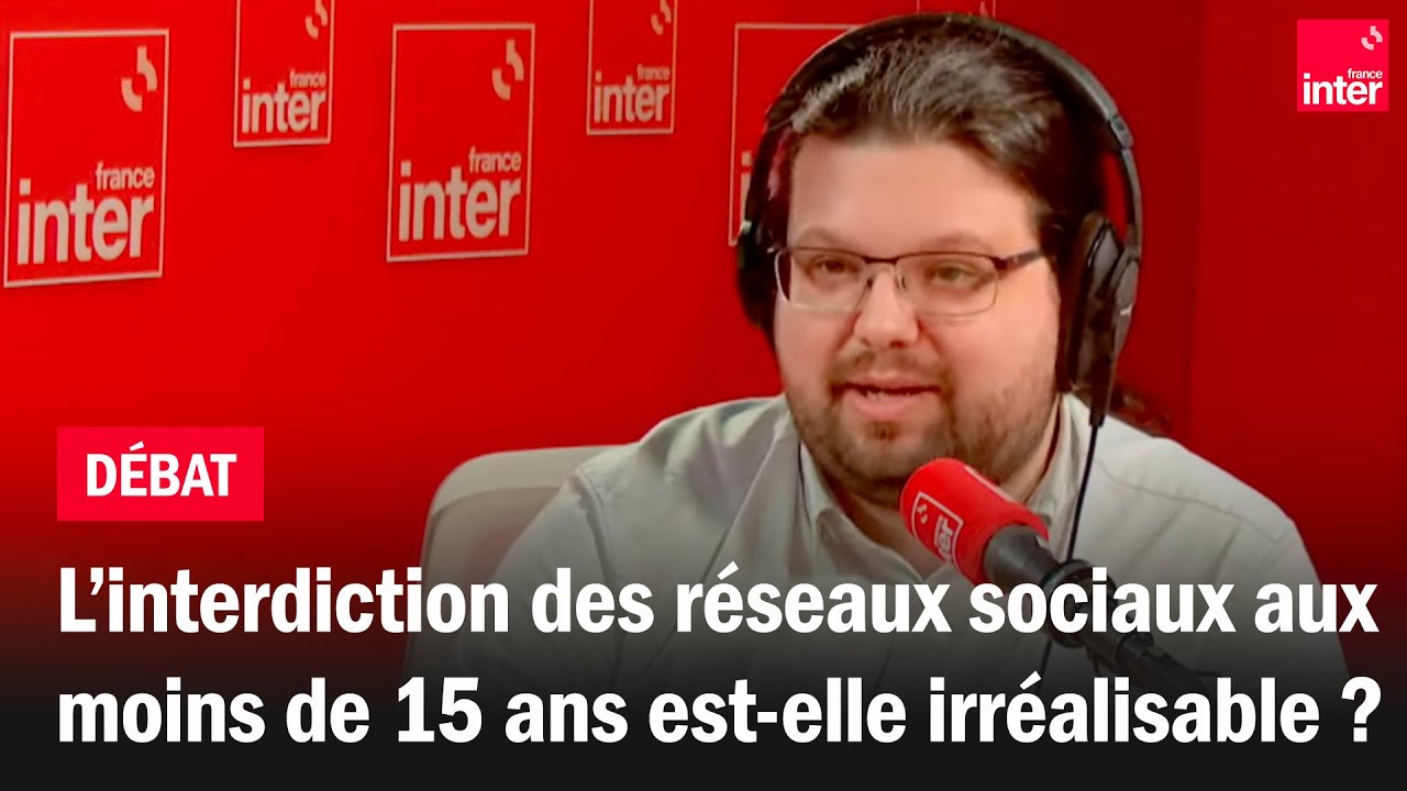 L’interdiction des réseaux sociaux aux moins de 15 ans est-elle irréalisable ? Le débat
