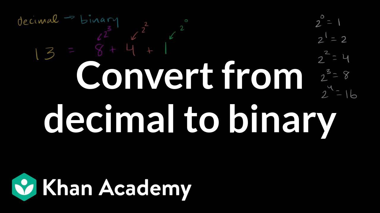 Converting from decimal to binary | Applying mathematical reasoning | Pre-Algebra | Khan Academy