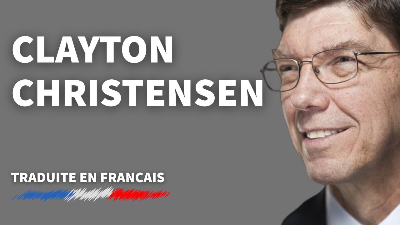 Clayton Christensen : Les Clés de l'Innovation et Comment Mesurer le Succès (Traduit en Français)