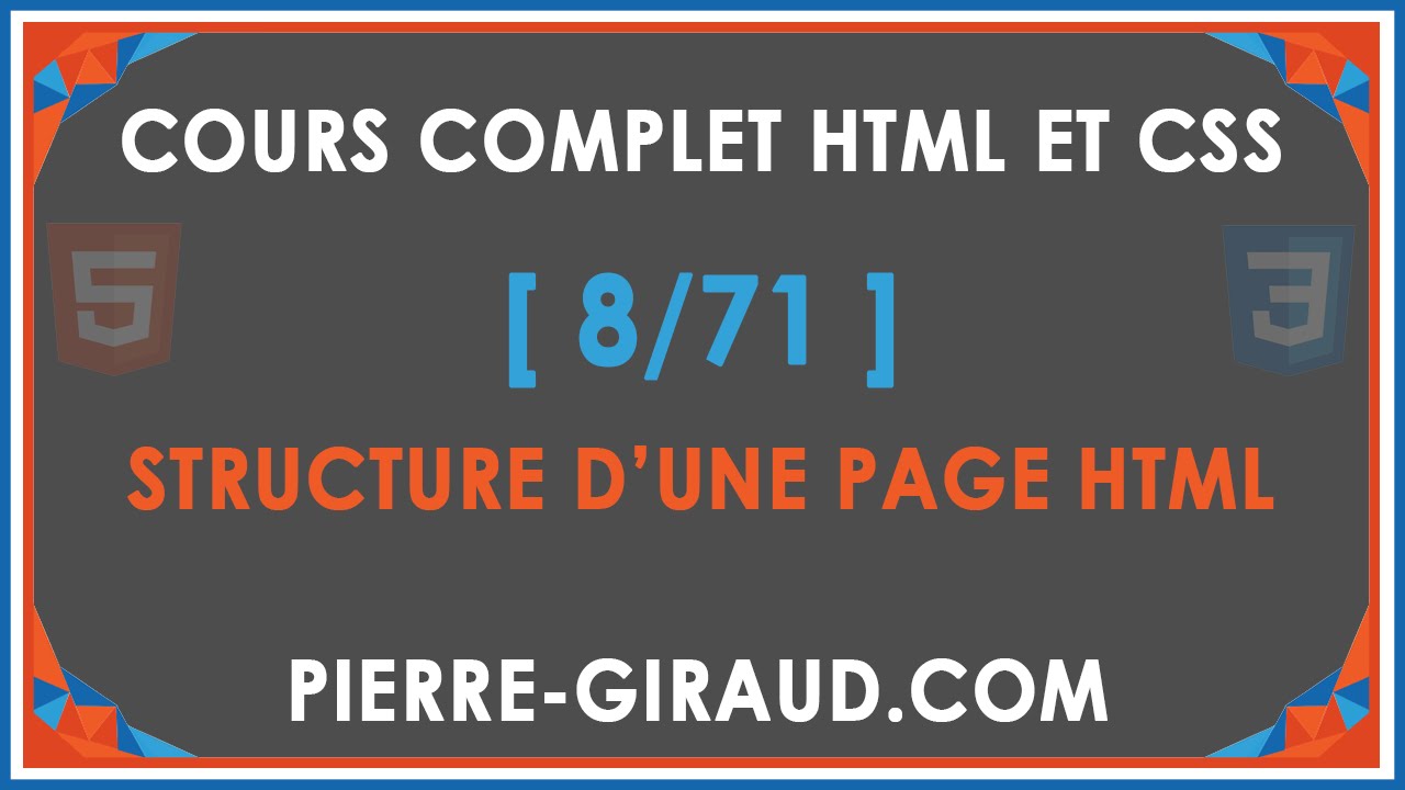 COURS COMPLET HTML ET CSS [8/71] - Structure d'une page HTML