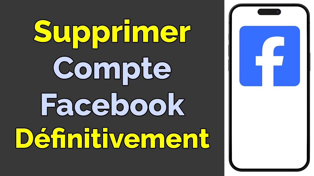 Comment supprimer son compte Facebook définitivement