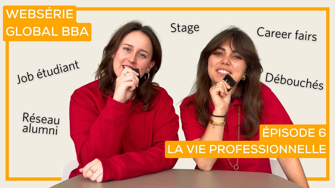 [Websérie Global BBA] - Episode 6 : La vie professionnelle et les débouchés | SKEMA