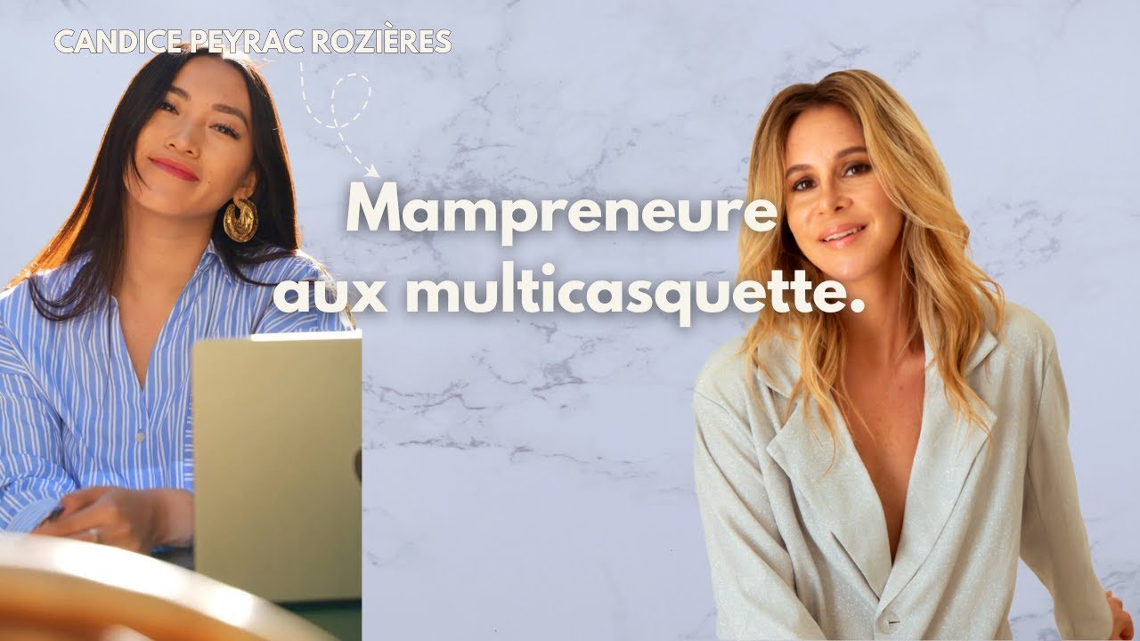 🚀 Mampreneure aux multicasquettes elle nous apprend l'art de la résilience- Candice Peyrac Rozières