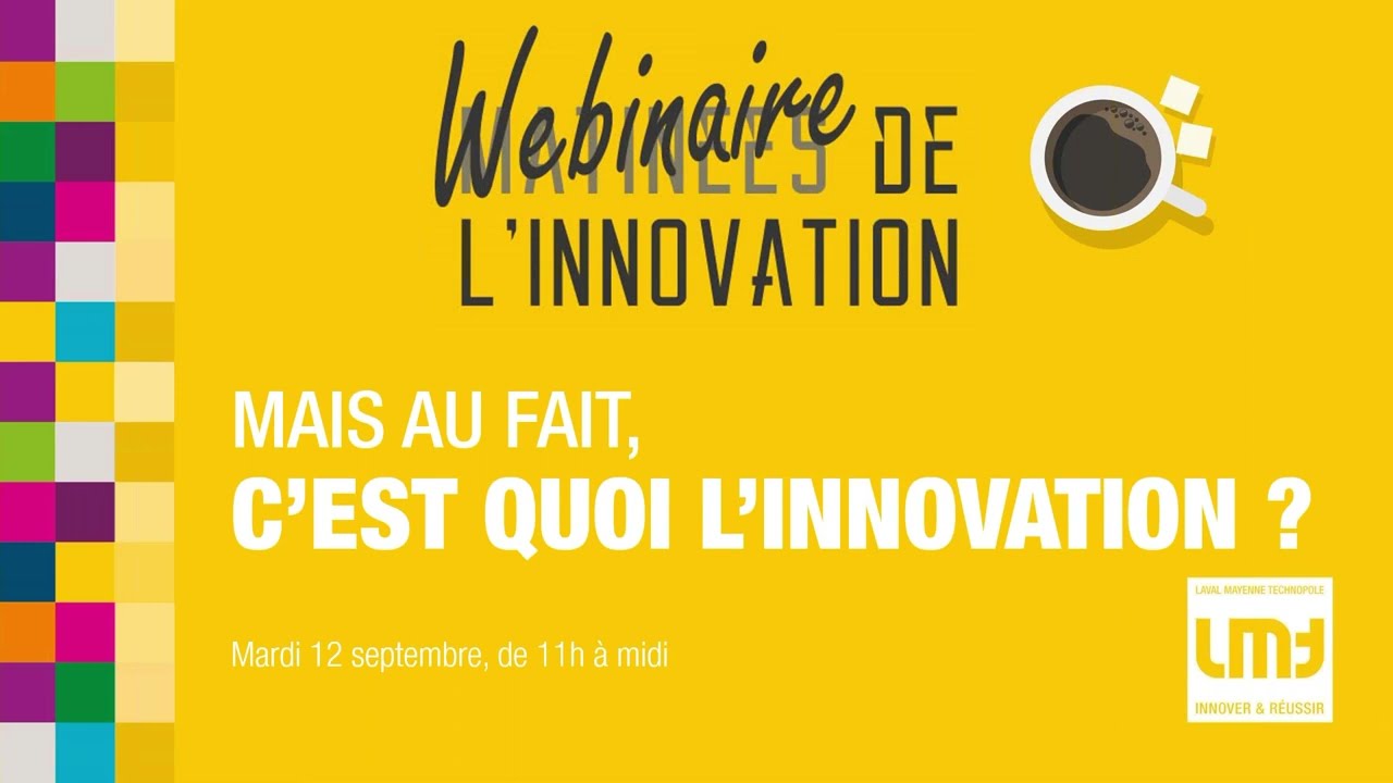 Webinaire de l’Innovation – Mais au fait, c’est quoi l’innovation ?