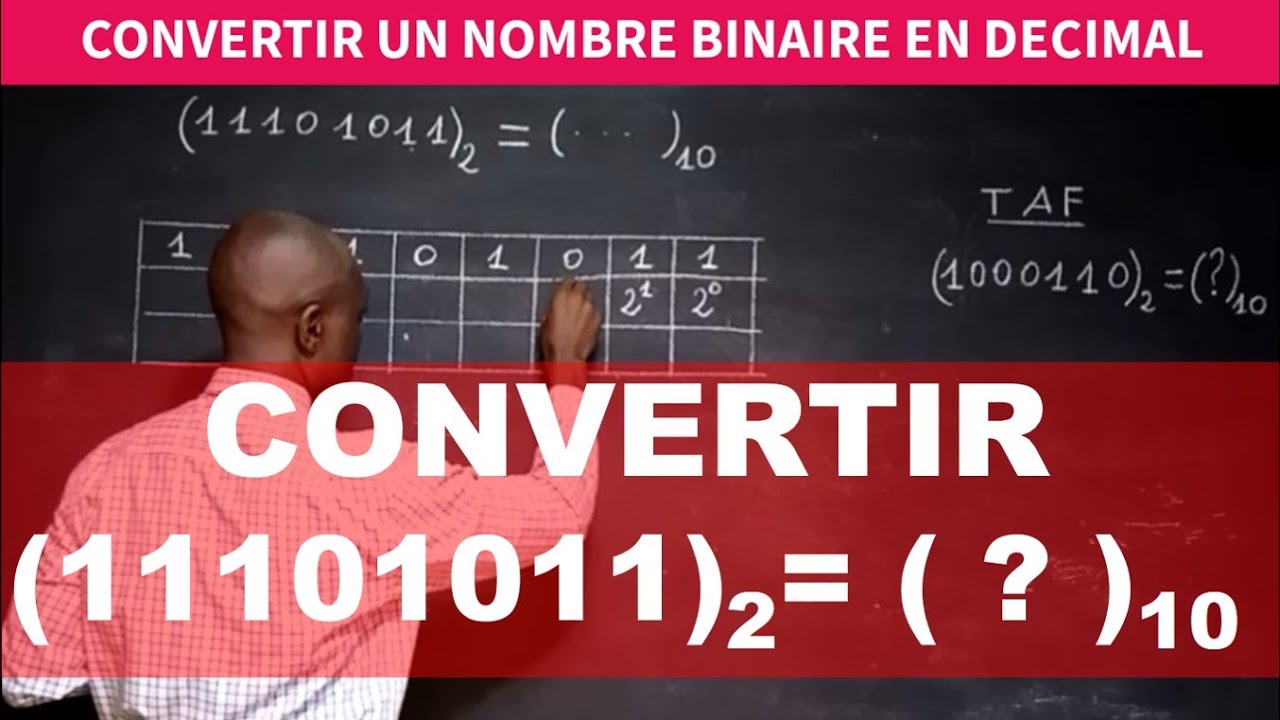 INFORMATIQUE : Comment convertir un nombre du BINAIRE au DECIMAL ?