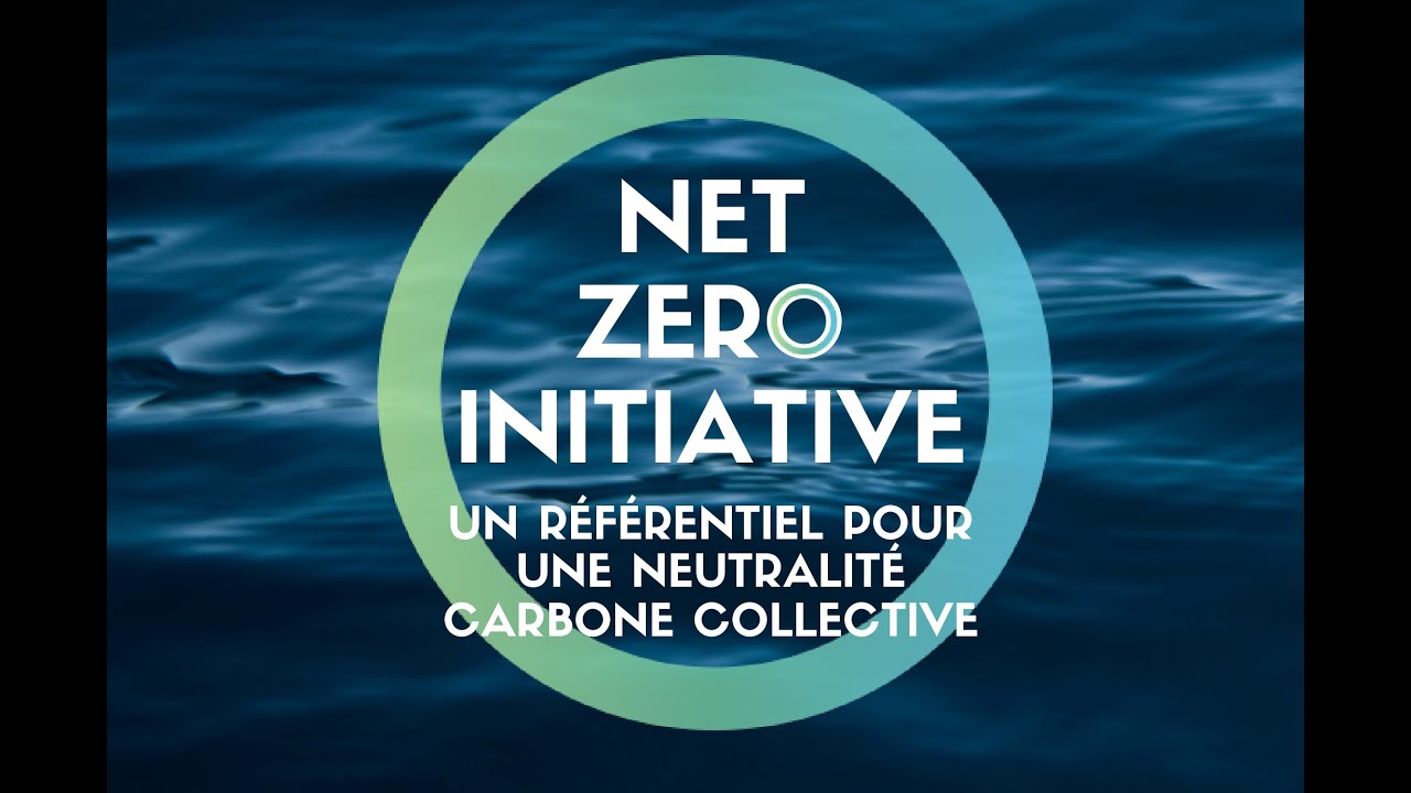 La neutralité carbone redéfinie - Plongée dans le référentiel Net Zero Initiative