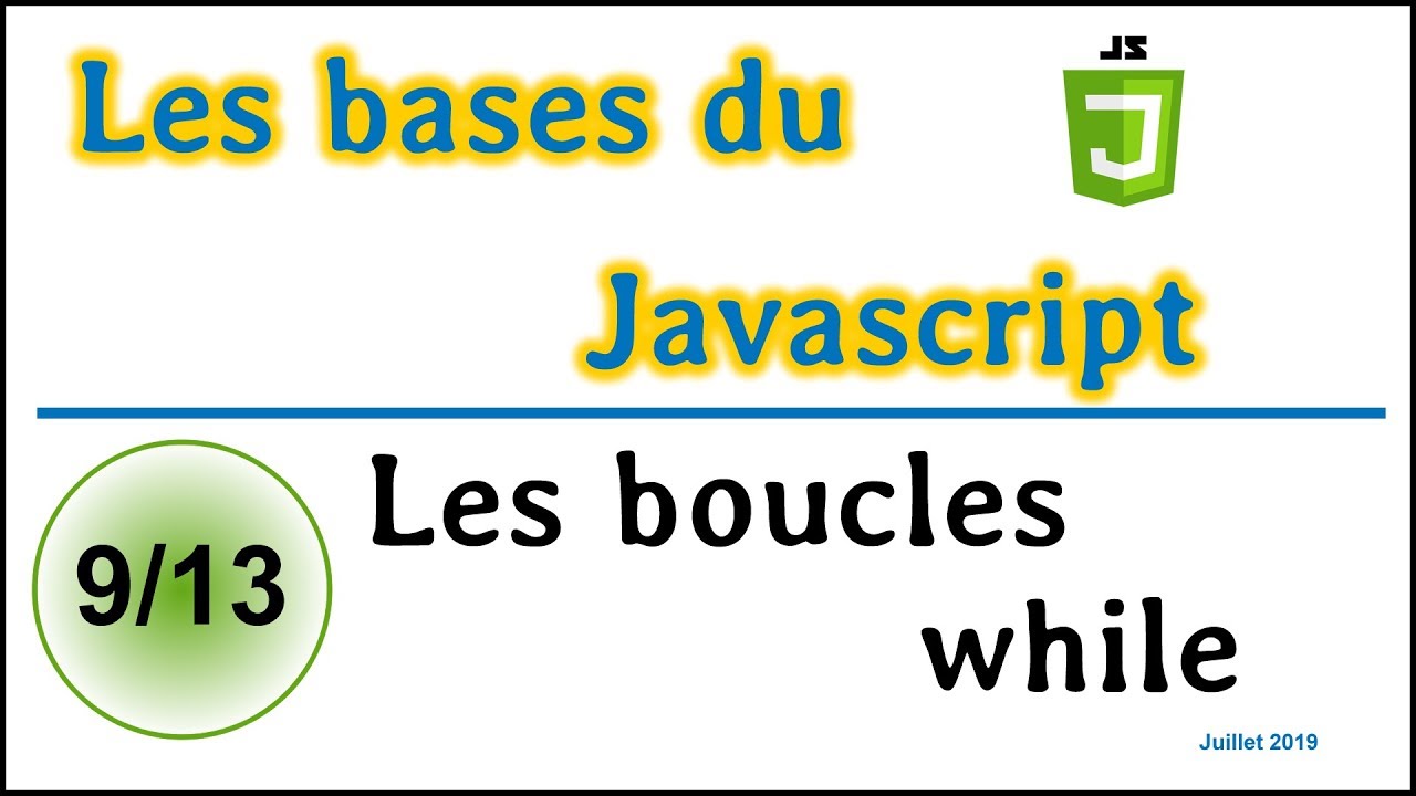 Les boucles while en JavaScript [CLBJ09]