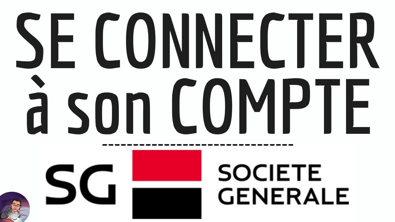Connexion SOCIETE GENERALE, comment se CONNECTER à mon compte SG ( app ou web en ligne )