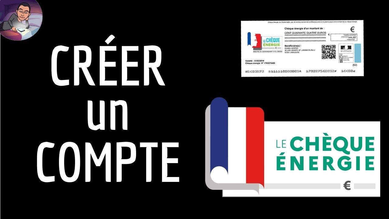 Compte CHEQUE ENERGIE, comment s’inscrire sur “chèque énergie gouv” pour 1 demande ou utilisation